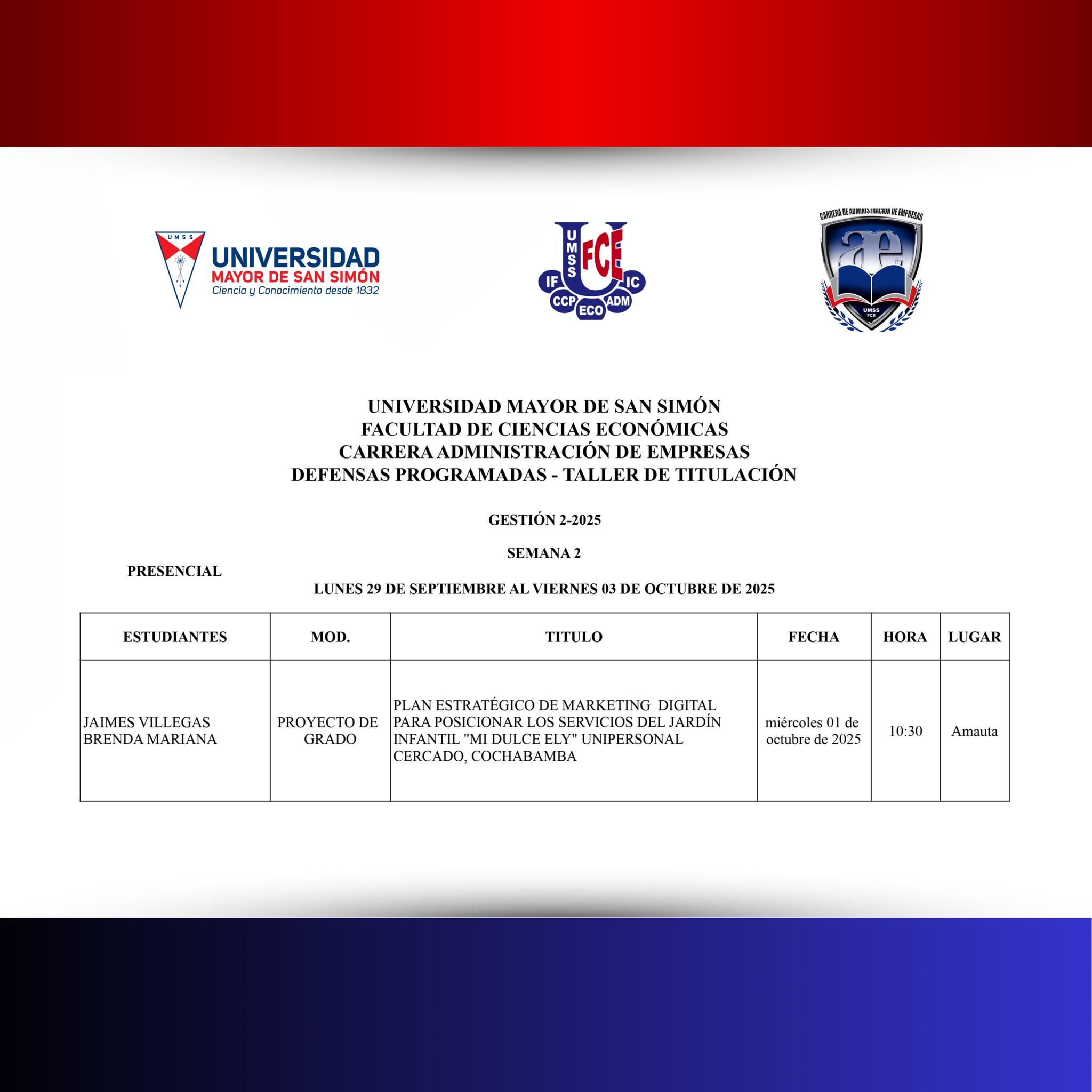 La Carrera de Administración de Empresas, de la Facultad De Ciencias Económicas de la UMSS - Universidad Mayor de San Simón informa la programación de defensas presenciales de Proyectos de Grado para la gestión 2-2025